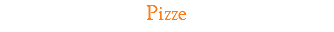 Pizze