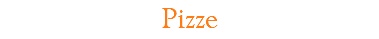 Pizze